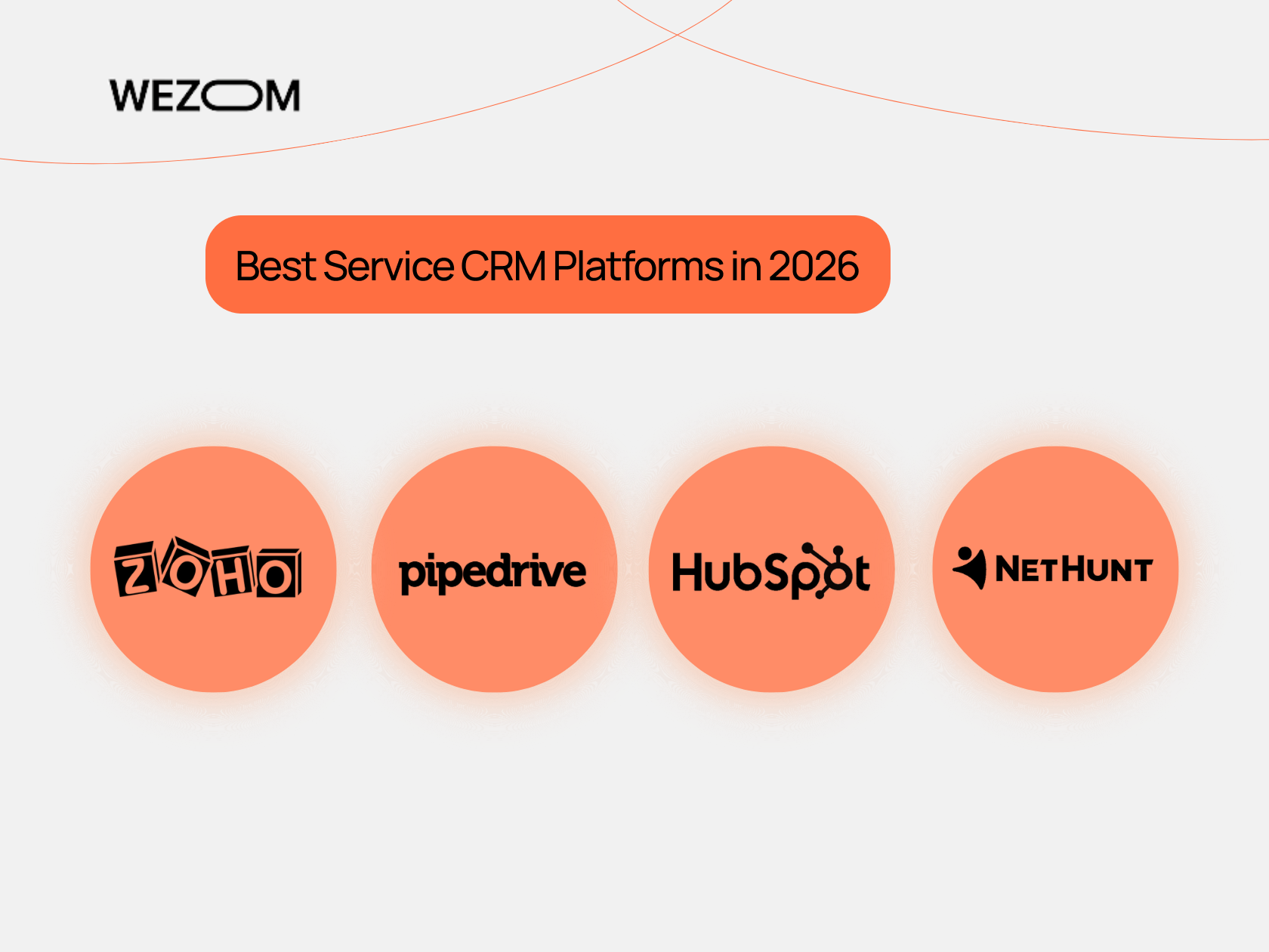 Top CRM platforms in 2026 for service industry: Zoho, Pipedrive, HubSpot, NetHunt &ndash; best CRM for service businesses