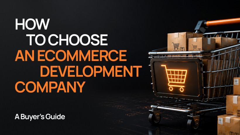 How to Choose an Ecommerce Development Company