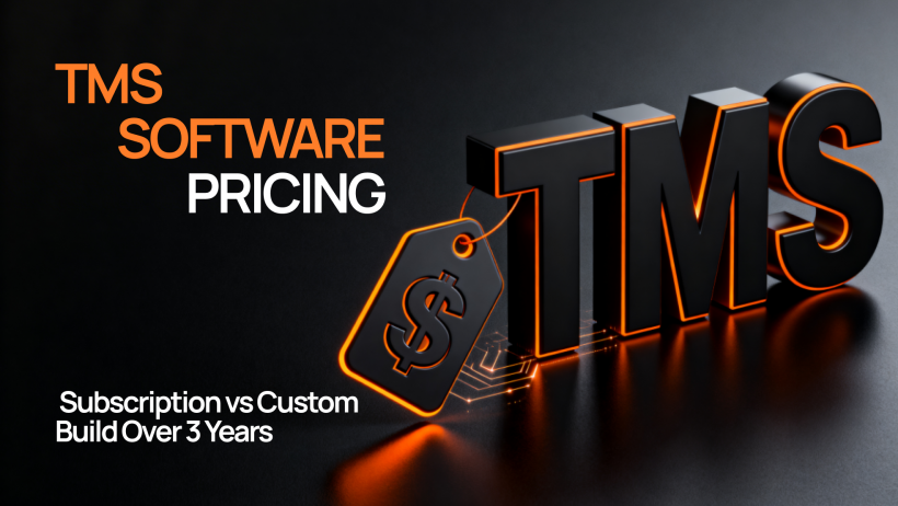 TMS Software Pricing: Subscription vs Custom Build Over 3 Years TMS Software Pricing: Subscription vs Custom Build Over 3 Years