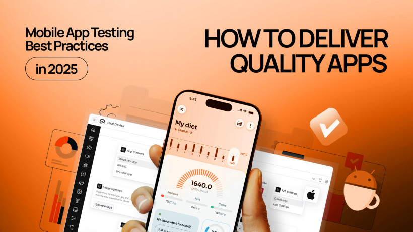 Mobile App Testing Best Practices in 2025: How to Deliver Quality Apps Mobile App Testing Best Practices in 2025: How to Deliver Quality Apps