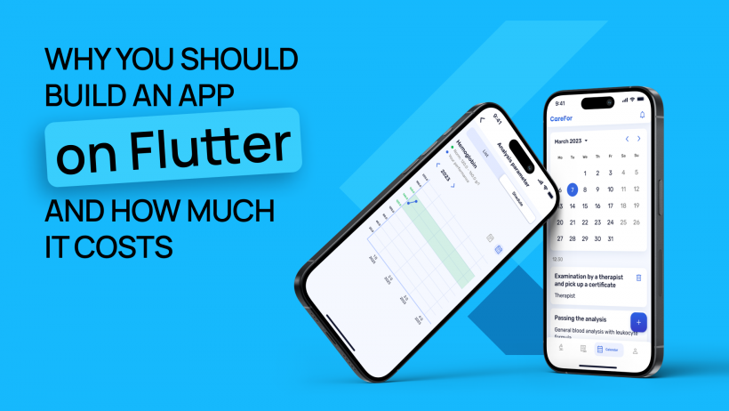 Why You Should Build an App on Flutter and How Much It Costs Why You Should Build an App on Flutter