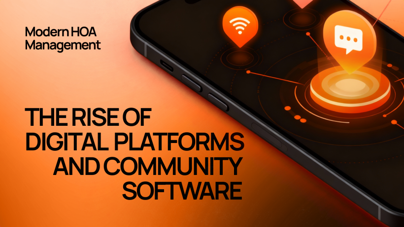 Modern HOA Management: The Rise of Digital Platforms and Community Software Modern HOA Management: The Rise of Digital Platforms and Community Software
