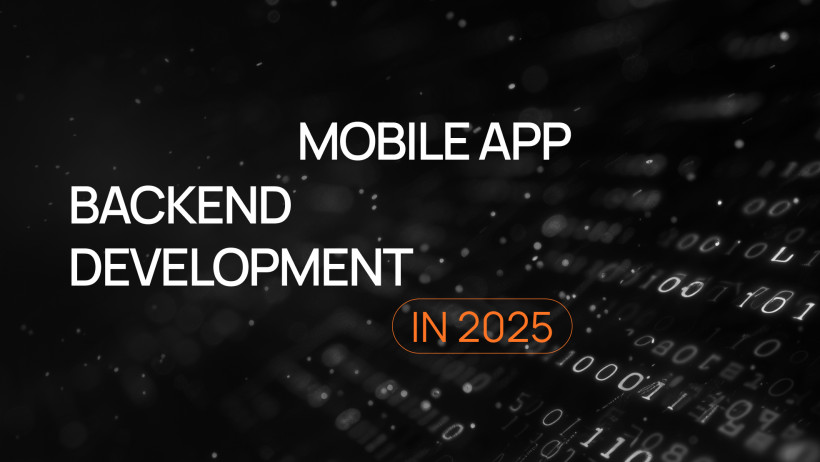 Mobile App Backend Development in 2025: What Founders Need to Know Mobile App Backend Development in 2025: What Founders Need to Know