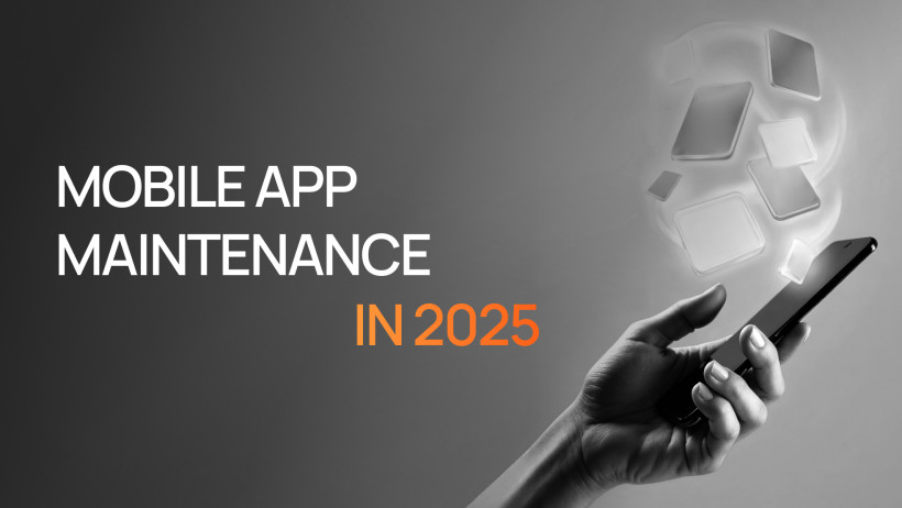 Mobile App Maintenance in 2025: Keep Your App Fast, Secure & Scalable