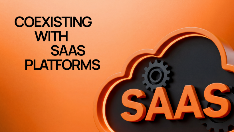 Coexisting with SaaS Platforms Coexisting with SaaS Platforms