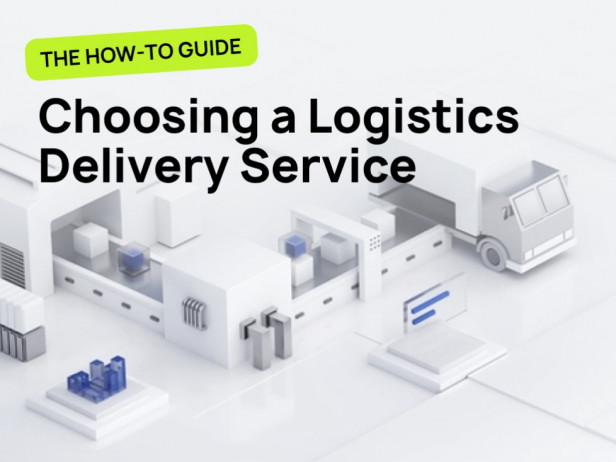 Choosing a Logistics Delivery Service Parameters to Choose the Right Delivery Service
