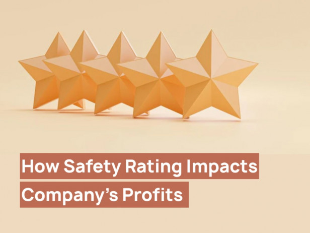 How Safety Rating Impacts Company’s Profits