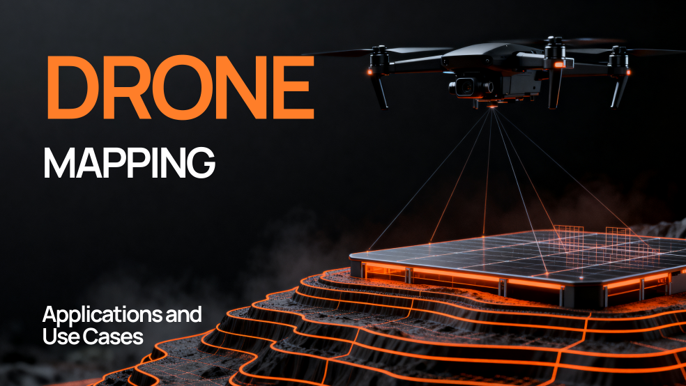 Drone Mapping: Applications and Use Cases