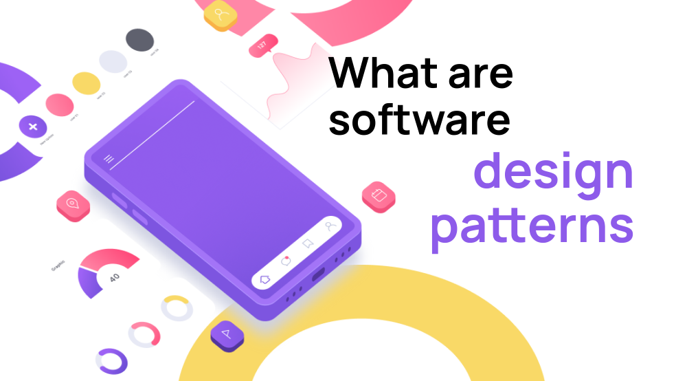 how to design software architecture What are software design patterns