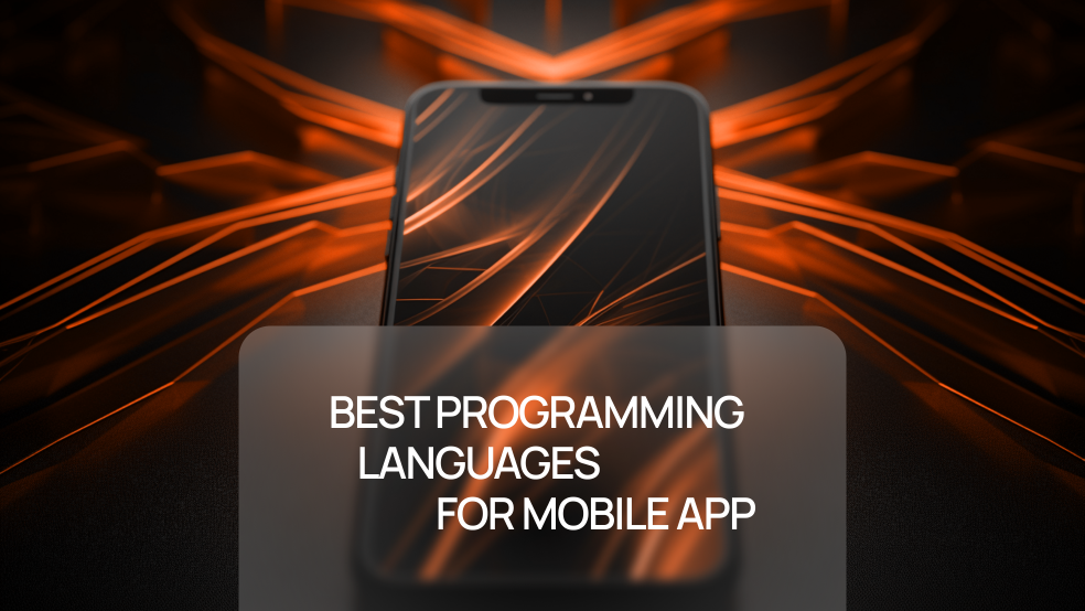 The Best Programming Languages for Mobile App Development in 2025 The Best Programming Languages for Mobile App Development in 2025