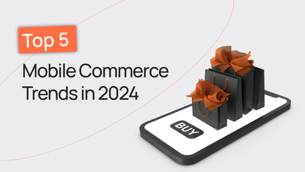 Mobile Commerce Trends to Watch in 2024