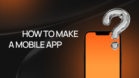 How to Make a Mobile App for Your Business: A Step-by-Step Guide How to Make a Mobile App for Your Business: A Step-by-Step Guide