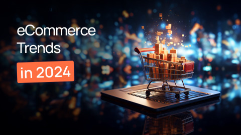 eCommerce Trends in 2024