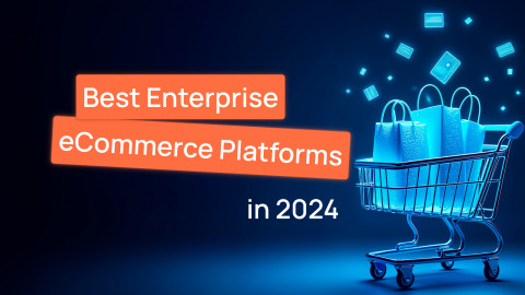 Best Enterprise eCommerce Platforms in 2025 Enterprise eCommerce Platform