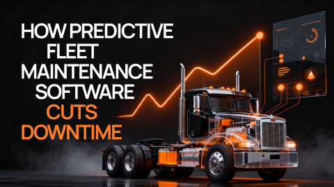 How Predictive Fleet Maintenance Software Cuts Downtime