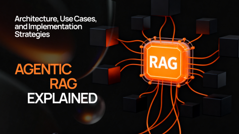Agentic RAG: Architecture, Use Cases, and Implementation