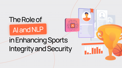 The Role of AI and NLP in Enhancing Sports Integrity and Security The Role of AI and NLP in Enhancing Sports Integrity and Security