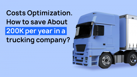 How to save About 200K per year in a trucking company?