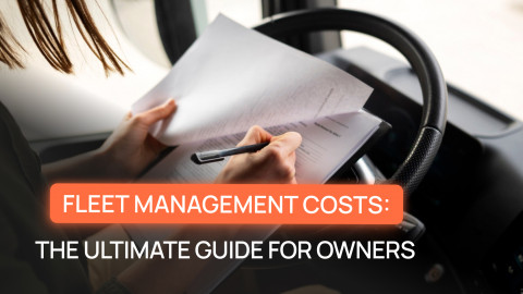 Fleet Management Costs: The Ultimate Guide for Owners Fleet Management Costs
