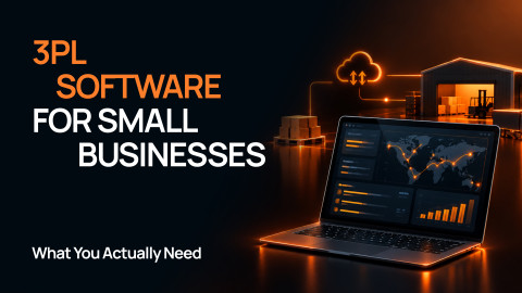 3PL Software for Small Businesses: What You Actually Need