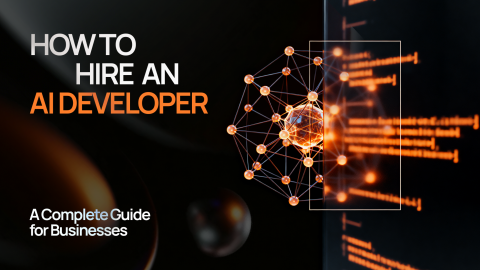 How to Hire an AI Developer: A Complete Guide for Businesses How to Hire an AI Developer: A Complete Guide for Businesses