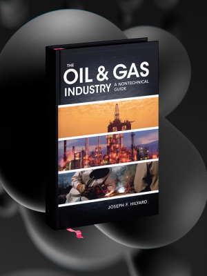 The Oil & Gas Industry: A Nontechnical Guide