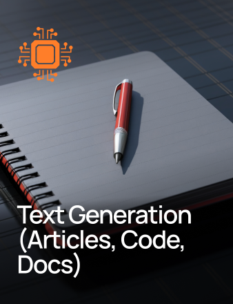 Text Generation (Articles, Code, Docs)