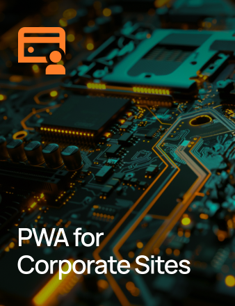 Progressive Web Apps (PWA) for Corporate Sites