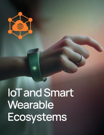 IoT and Smart Wearable Ecosystems