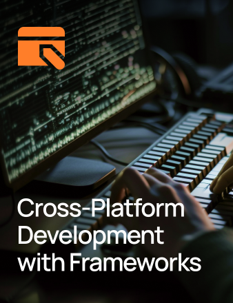 Cross-Platform Development with Frameworks