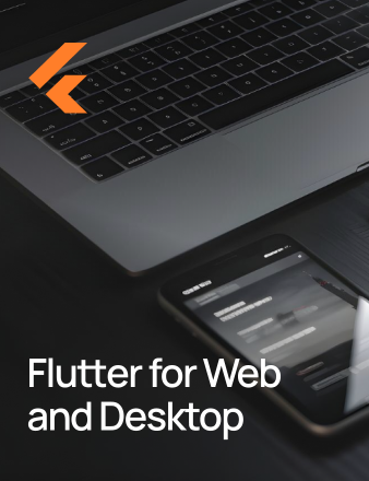 Flutter for Web and Desktop