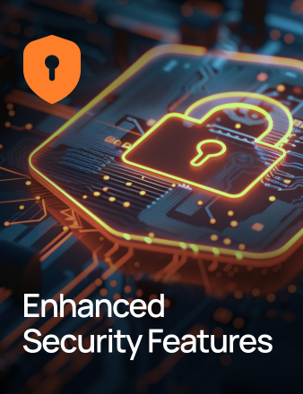 Enhanced Security Features