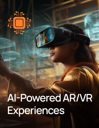 AI-Powered AR/VR Experiences